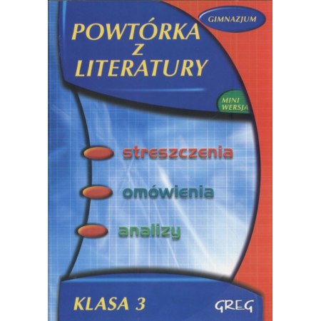 Książka - Powtórka z literatury. Mini wersja. Klasa 3. Strzeszczenie, omówienia, analizy