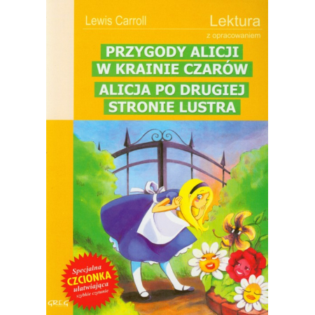 Książka - PRZYGODY ALICJI W KRAINIE CZARÓW ALICJA PO DRUGIEJ STRONIE LUSTRA LEKTURA Z OPRACOWANIEM Lewis Carroll