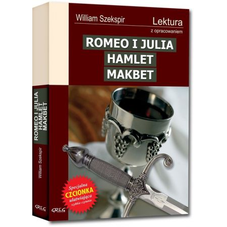 Romeo i Julia, Hamlet, Makbet  GREG