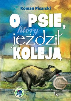 O psie, który jeździł koleją + CD