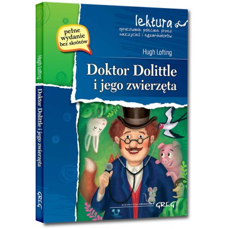 Doktor Dolittle i jego zwierzęta (wydanie z opracowaniem i streszczeniem)