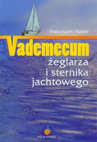 Książka - Vademecum żeglarza i sternika jachtowego