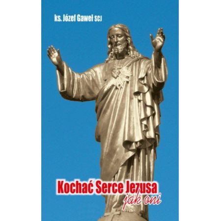 Książka - Kochać Serce Jezusa jak oni