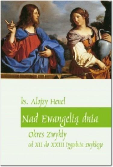 Nad Ewangelią dnia Okres zwykły od XII do XXIII