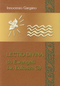 Lectio Divina Do Ewangelii Św Łukasza 3