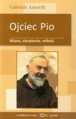 Książka - Ojciec Pio Wiara cierpienie miłość