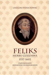 Książka - Feliks herbu Gozdawa 1537-1602