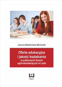 Książka - Oferta edukacyjna i jakość kształcenia w publicznych liceach ogólnokształcących w Łodzi