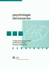Książka - Psychologia dla trenerów Szkolenia