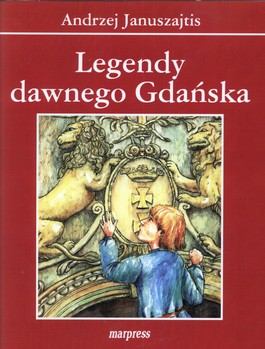 Książka - Legendy dawnego Gdańska