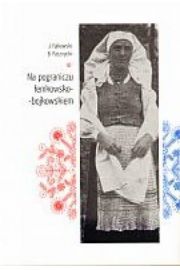 Książka - Na pograniczu łemkowsko - bojkowskiem - dr Bazyli Pasznycki, dr Jan Falkowski - 