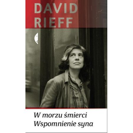 W morzu śmierci Wspomnienie syna David Rieff