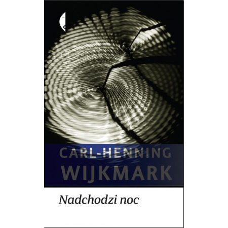 Nadchodzi noc Carl-Henning Wijkmark