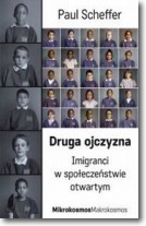 Druga ojczyzna. Imigranci w społeczeństwie otwartym