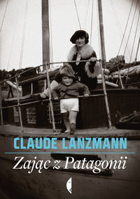 Zając z Patagonii Claude Lanzmann