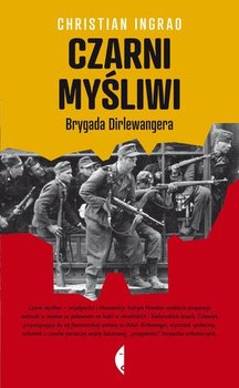 Czarni myśliwi Brygada Dirlewangera