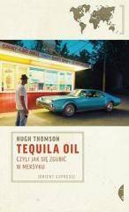 Książka - Tequila oil czyli jak się zgubić w Meksyku