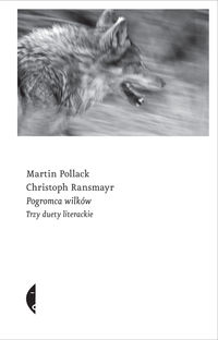 Książka - Pogromca wilków trzy duety literackie