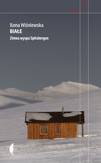 Książka - Białe. Zimna wyspa Spitsbergen