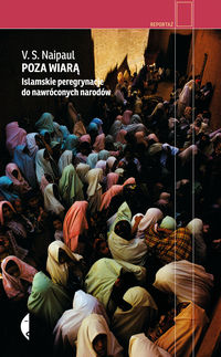 Książka - Poza wiarą islamskie peregrynacje do nawróconych narodów