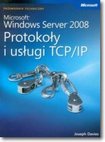 Książka - Microsoft Windows Server 2008: Protokoły i usługi TCP/IP z płytą CD