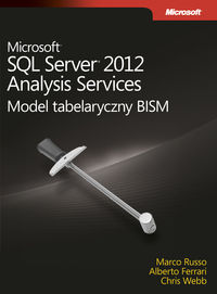 Książka - Microsoft SQL Server 2012. Analysis Services. Model tabelaryczny BISM