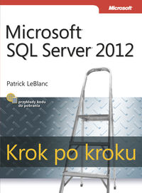 Książka - Microsoft SQL Server 2012. Krok po kroku