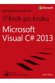 Książka - Microsoft Visual C# 2013. Krok po kroku