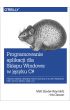 Książka - Programowanie aplikacji dla Sklepu Windows w C#. Projektowanie innowacyjnych aplikacji sklepu Windows przy użyciu WinRT, XAML i C#