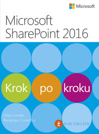 Książka - Microsoft SharePoint 2016. Krok po kroku