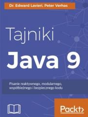 Książka - Tajniki Java 9. Pisanie reaktywnego, modularnego, współbieżnego i bezpiecznego kodu