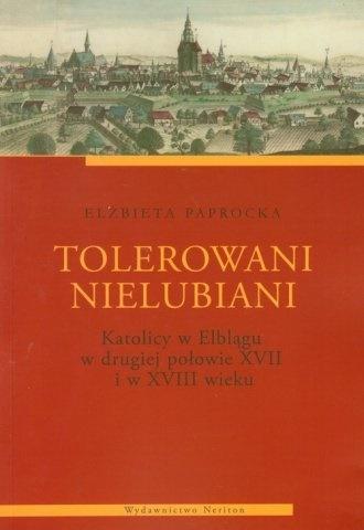 Książka - Tolerowani nielubiani. Katolicy w Elblągu