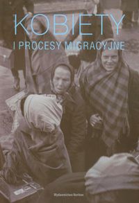 Kobiety i procesy migracyjne