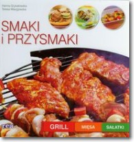 Książka - Smaki i przysmaki Grill mięsa sałatki Hanna Grykałowska Teresa Miazgowska