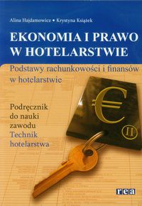 Książka - Ekonomia i prawo w hotelarstwie Podstawy rachunkowości i finansów w hotelarstwie Podręcznik do nauki zawodu Technik hotelarstwa / REA