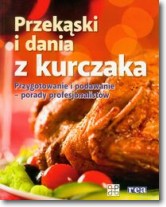 Książka - Przekąski i dania z kurczaka REA