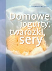 Książka - Domowe jogurty, twarożki, sery