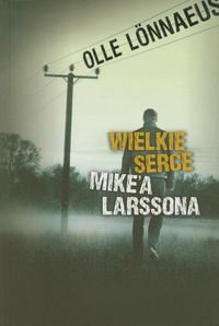 Wielkie serce Mikea Larssona