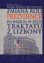 Książka - Zmiana roli prezydencji po wejściu w życie Traktatu z Lizbony