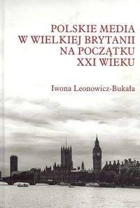 Książka - Polskie media w Wielkiej Brytanii na początku XXI wieku