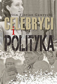 Książka - Celebryci i polityka