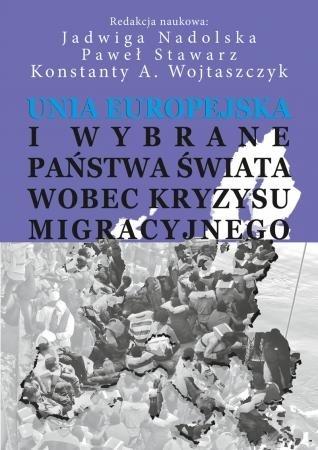 Książka - Unia Europejska i wybrane państwa świata wobec kryzysu migracyjnego