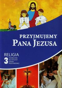 Książka - Religia Przyjmujemy Pana Jezusa SP kl.3