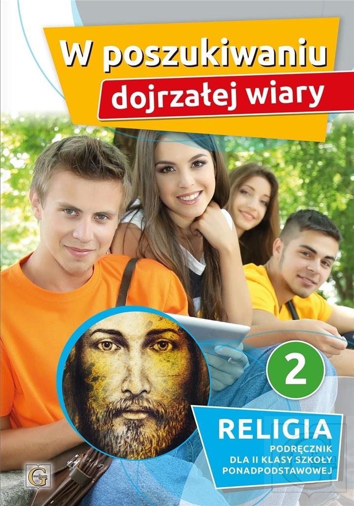 Religia. W poszukiwaniu wiary. Podręcznik. Klasa 2. Liceum, technikum