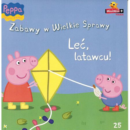 Książka - Świnka Peppa. Zabawy w Wielkie Sprawy 25. Leć, latawcu!