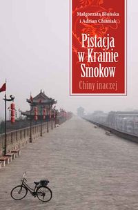 Książka - Pistacja w Krainie Smoków. Chiny inaczej