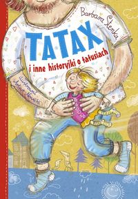 Książka - Tatax i inne historyjki o tatusiach