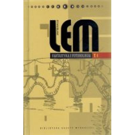 Stanisław Lem. Dzieła. Tom 23. Fantastyka i futurologia. Tom 1