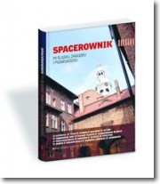 Książka - Spacerownik po Śląsku, Zagłębiu i Podbeskidziu