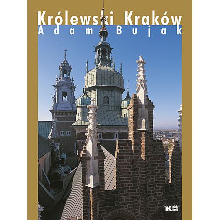 Królewski Kraków - Adam Bujak Biały Kruk